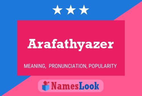 Arafathyazer Name Poster