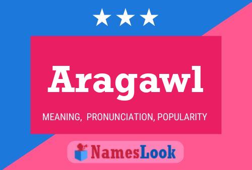 Aragawl Name Poster