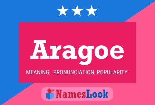 Aragoe Name Poster