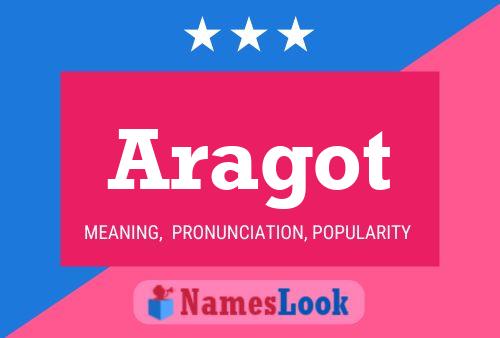 Aragot Name Poster