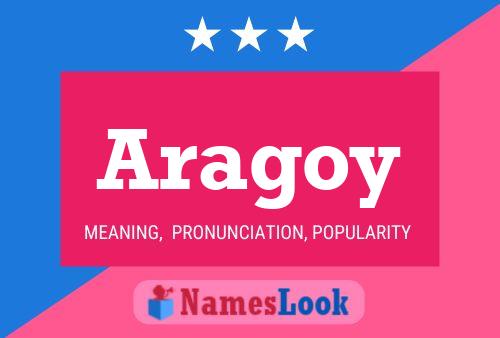 Aragoy Name Poster