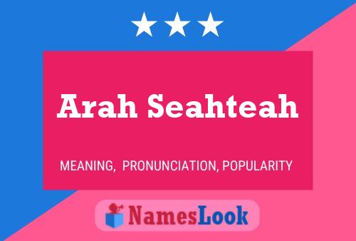 Arah Seahteah Name Poster