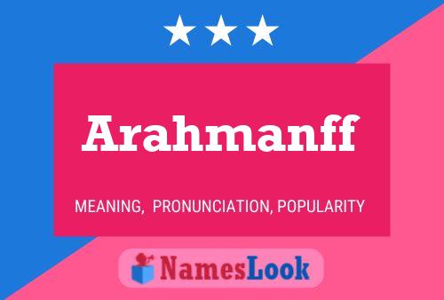 Arahmanff Name Poster