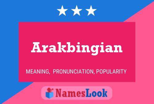 Arakbingian Name Poster