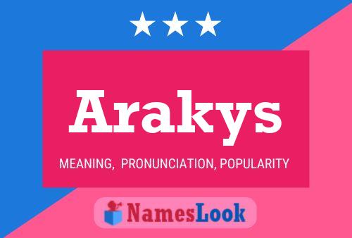 Arakys Name Poster