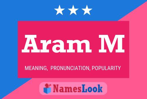 Aram M Name Poster