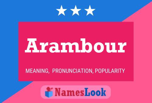 Arambour Name Poster