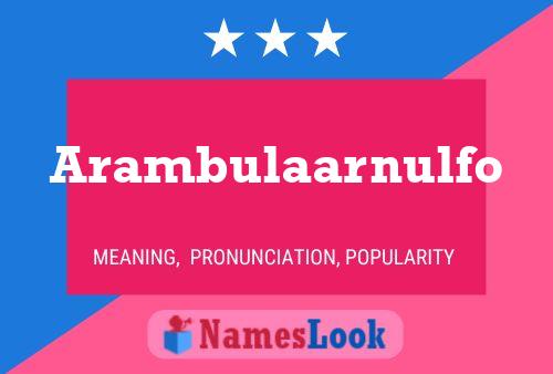 Arambulaarnulfo Name Poster