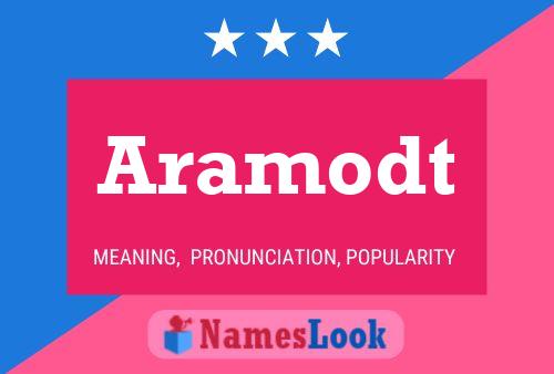 Aramodt Name Poster