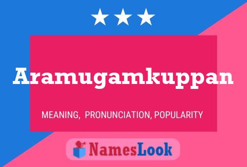 Aramugamkuppan Name Poster