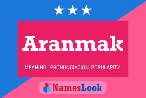 Aranmak Name Poster