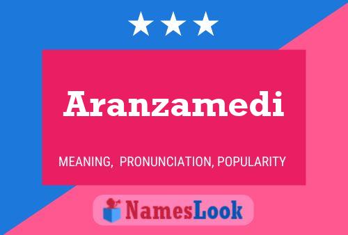 Aranzamedi Name Poster