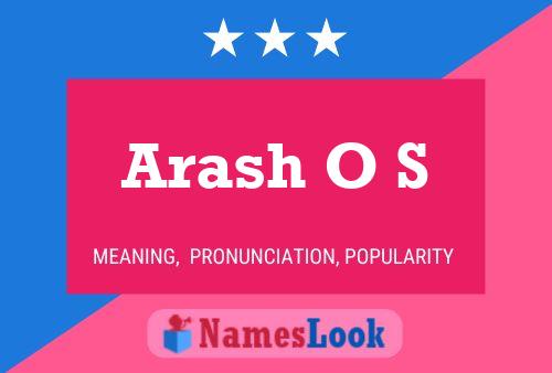 Arash O S Name Poster