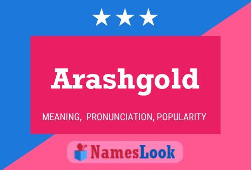 Arashgold Name Poster