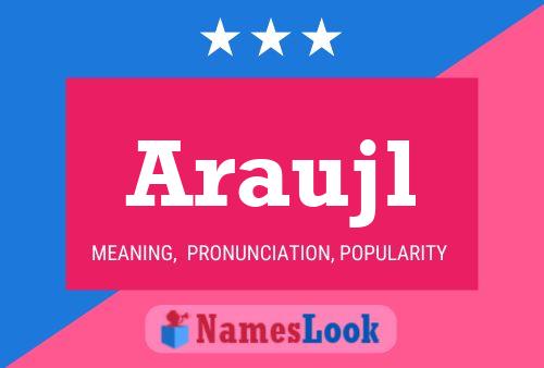 Araujl Name Poster