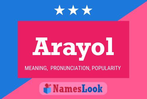 Arayol Name Poster