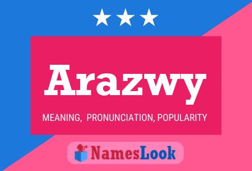 Arazwy Name Poster