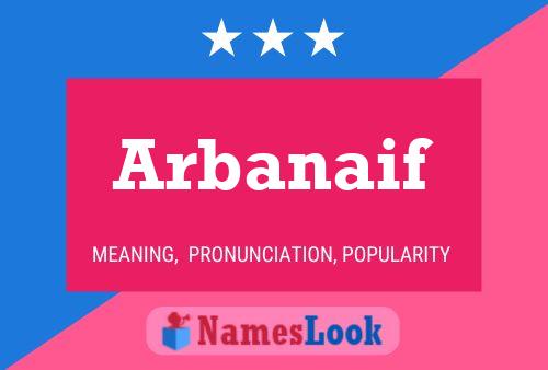 Arbanaif Name Poster