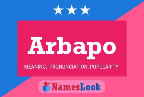 Arbapo Name Poster