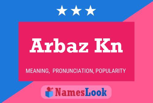 Arbaz Kn Name Poster