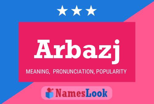 Arbazj Name Poster