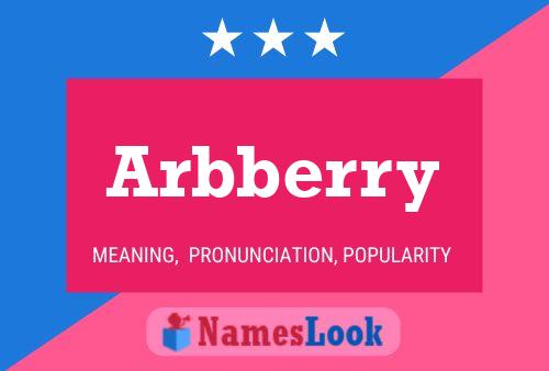 Arbberry Name Poster