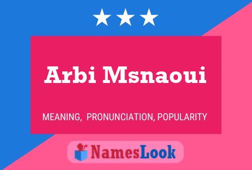 Arbi Msnaoui Name Poster