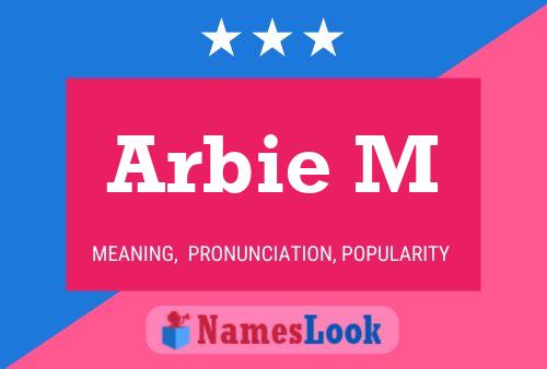 Arbie M Name Poster