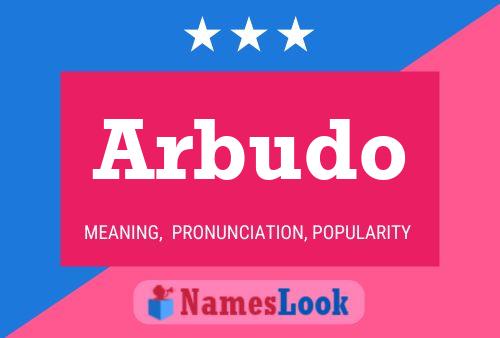 Arbudo Name Poster