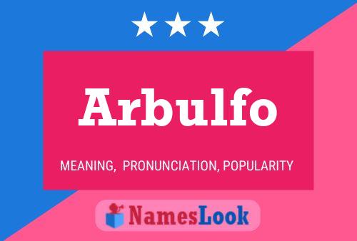 Arbulfo Name Poster