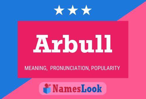 Arbull Name Poster