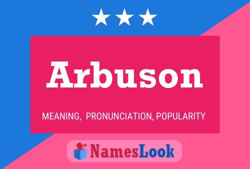 Arbuson Name Poster