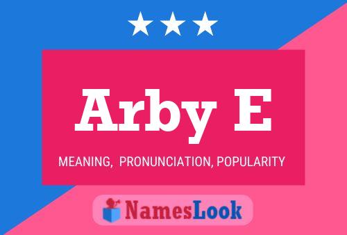 Arby E Name Poster