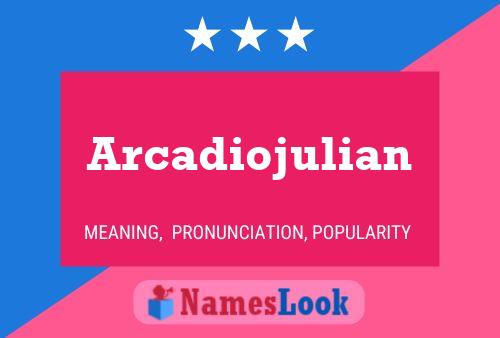 Arcadiojulian Name Poster