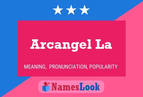 Arcangel La Name Poster