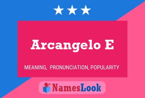 Arcangelo E Name Poster