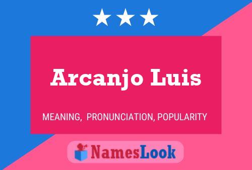 Arcanjo Luis Name Poster