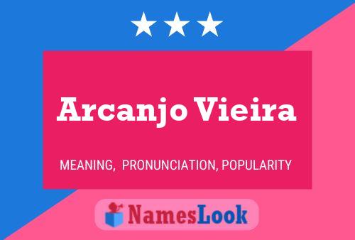 Arcanjo Vieira Name Poster