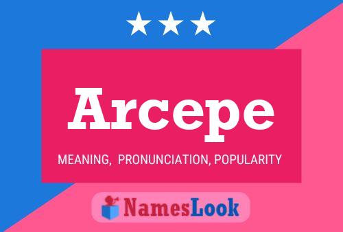 Arcepe Name Poster