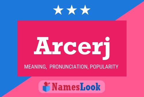 Arcerj Name Poster