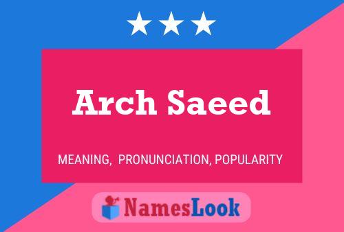 Arch Saeed Name Poster