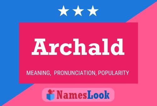 Archald Name Poster