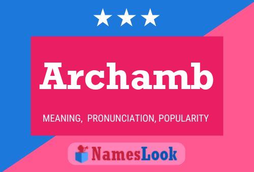 Archamb Name Poster