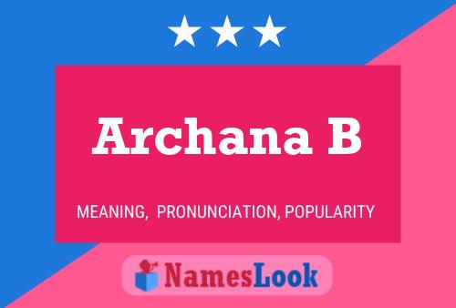 Archana B Name Poster