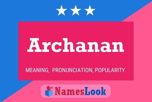 Archanan Name Poster