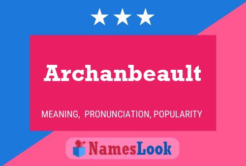 Archanbeault Name Poster