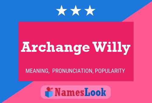 Archange Willy Name Poster