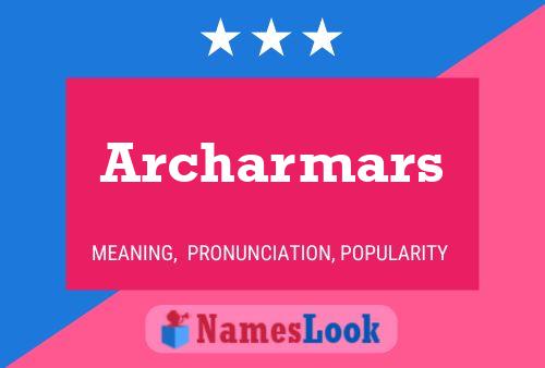 Archarmars Name Poster