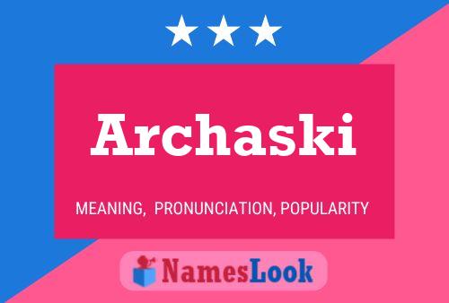 Archaski Name Poster