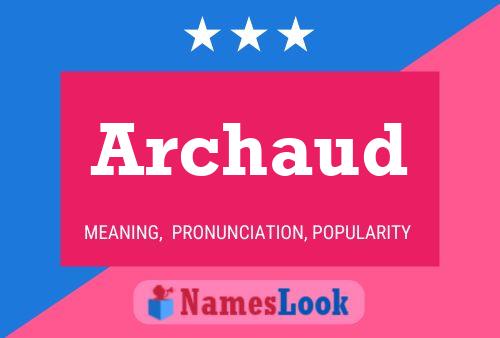 Archaud Name Poster